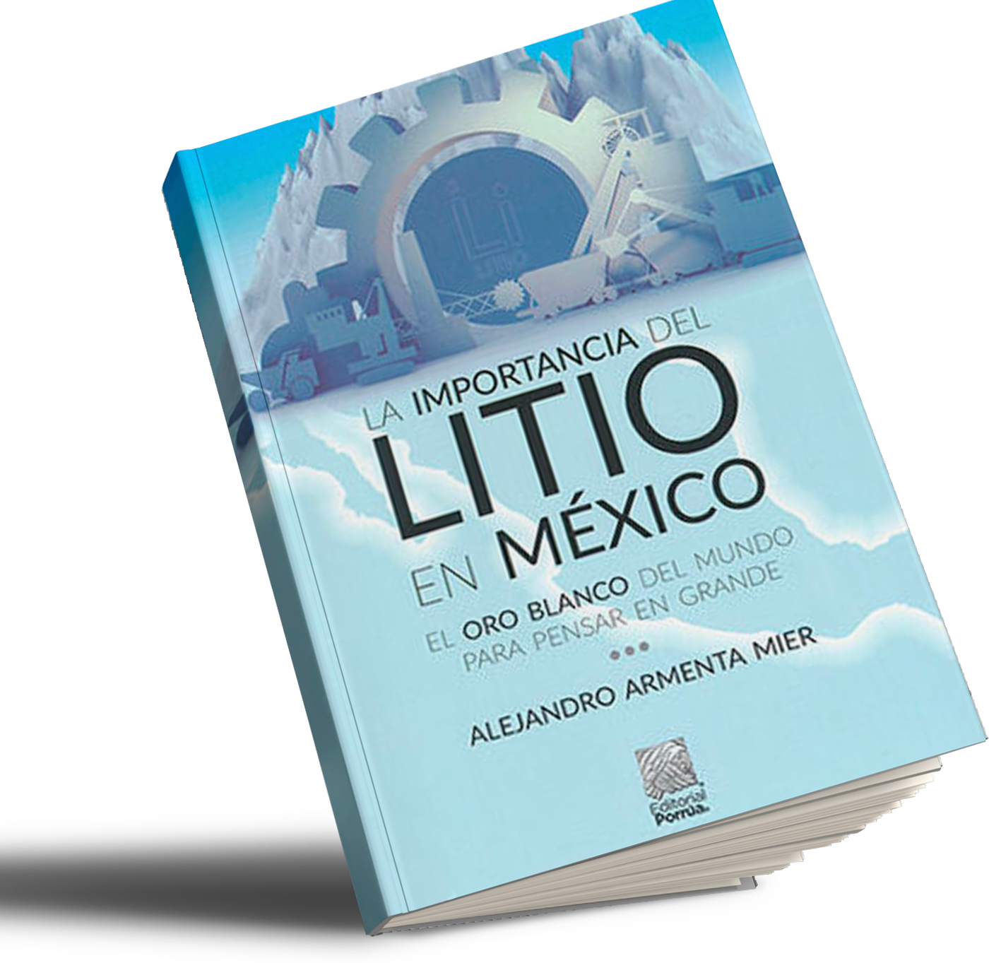 La Importancia Del Litio En México Alejandro Armenta 9384